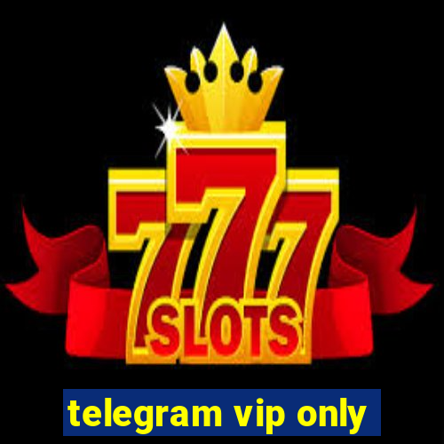 telegram vip only